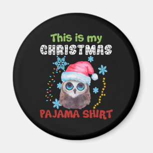 Owl This Is My Christmas Pajama Shirt Magnet