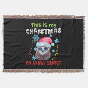 Owl This Is My Christmas Pajama Shirt Throw Blanket