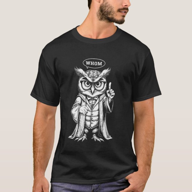 Owl Whom English Teacher Grammar Nerd Writer Autho T-Shirt (Front)