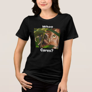 Owl Whoo Cares Tri-Blend Shirt