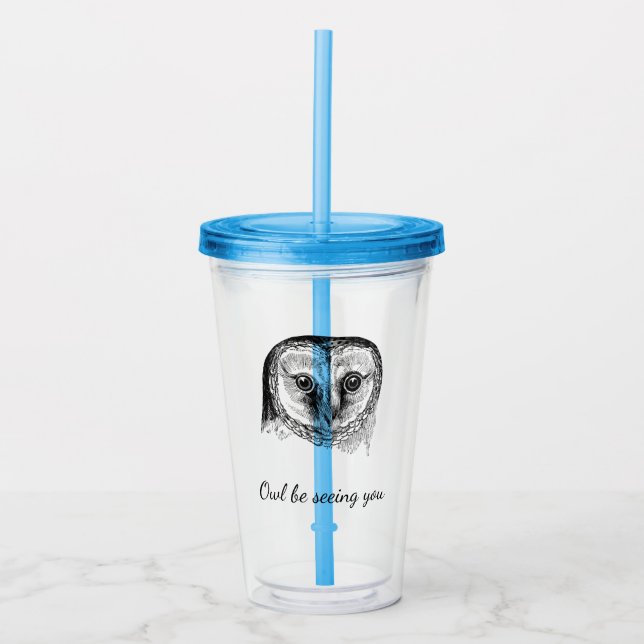 Owl with Quote Acrylic Tumbler (Front)