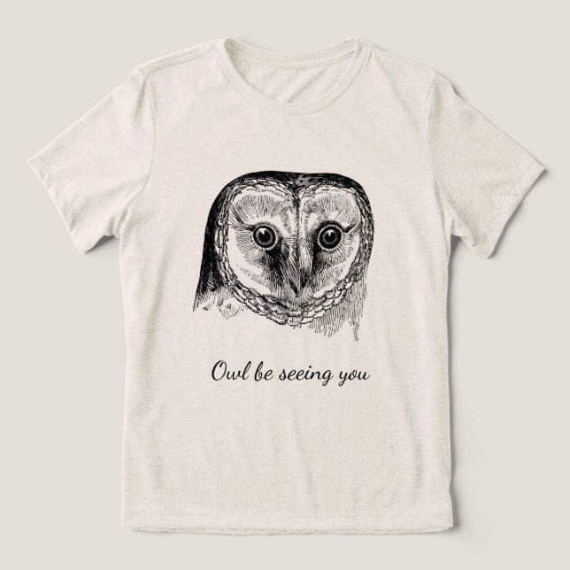 Owl with Quote Tri-Blend Shirt (Design Front)