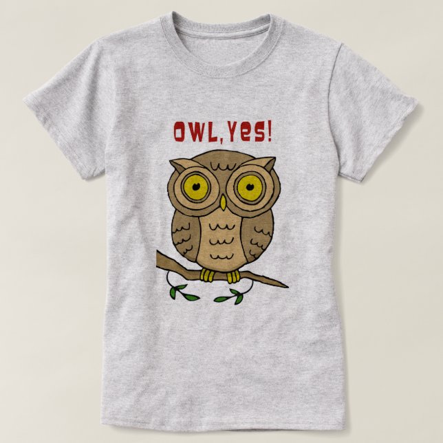Owl, Yes! T-Shirt (Design Front)