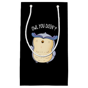 Owl You Doin Funny Bird Pun Dark BG Small Gift Bag