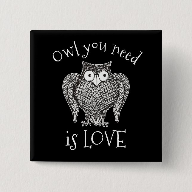 Owl you Need 15 Cm Square Badge (Front)