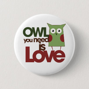 Owl you need is love 6 cm round badge