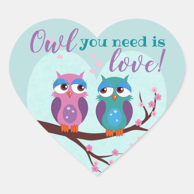 Owl you need is love Cute cartoon Valentines Day Heart Sticker (Front)