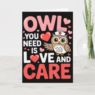 Owl You Need Is Love Nurse Valentine Cute Owl Coup Card