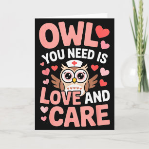 Owl You Need Is Love Nurse Valentine Cute Owl Coup Card