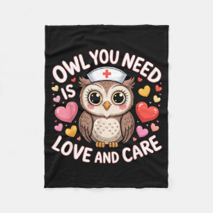 Owl You Need Is Love Nurse Valentine Cute Owl Coup Fleece Blanket