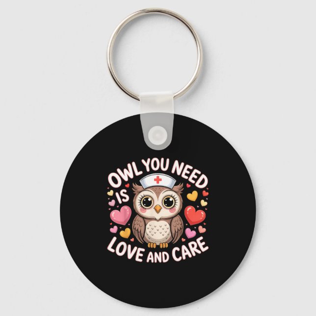Owl You Need Is Love Nurse Valentine Cute Owl Coup Key Ring (Front)
