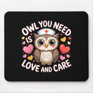 Owl You Need Is Love Nurse Valentine Cute Owl Coup Mouse Mat