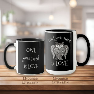 Owl you Need Mug