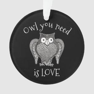 Owl you Need Ornament