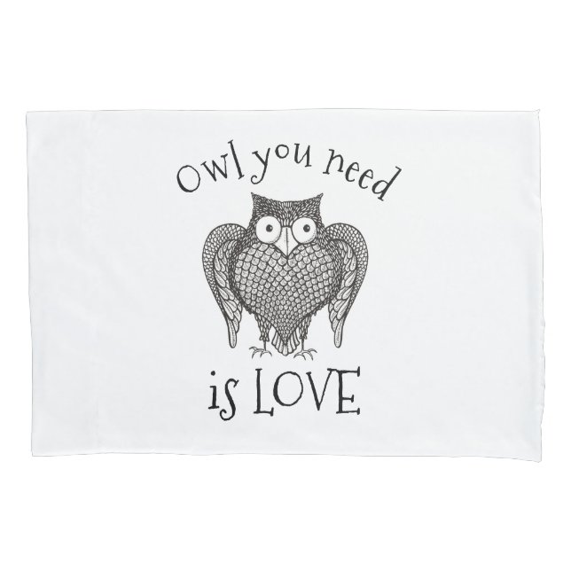 Owl you Need Pillowcase (Front)