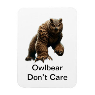 Owlbear Don’t Care Magnet