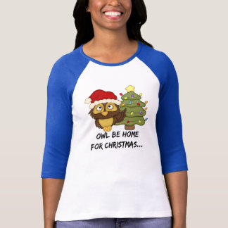 OwlBeHome4Christmas T-Shirt