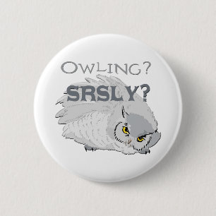 Owling Seriously 6 Cm Round Badge