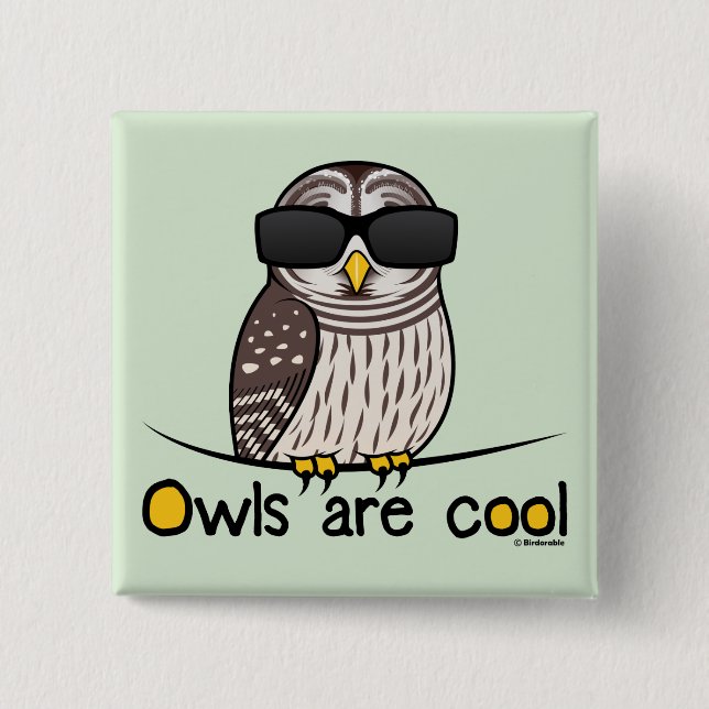 Owls are cool! 15 cm square badge (Front)