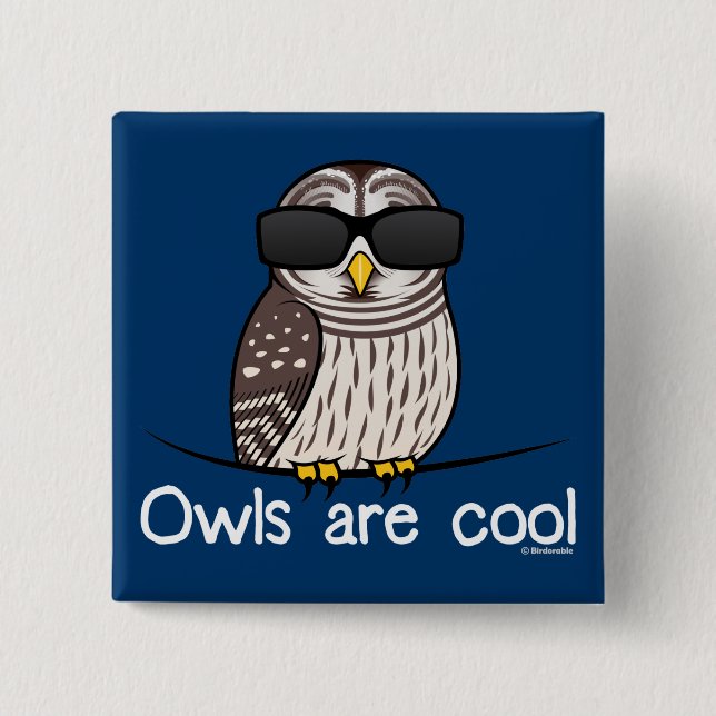 Owls are cool 15 cm square badge (Front)