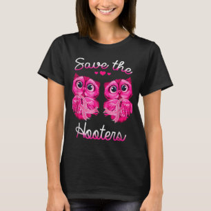 Owls Save A Hooters Pink Ribbon Breast Cancer Gift T-Shirt