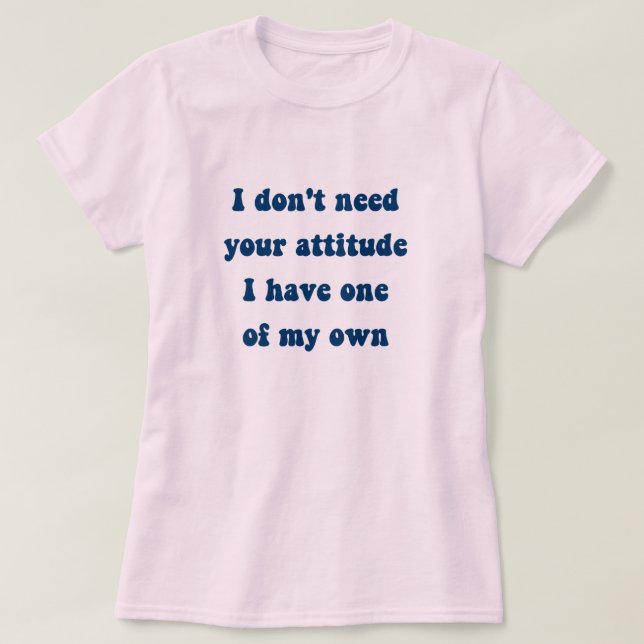 Own Attitude T-Shirt (Design Front)
