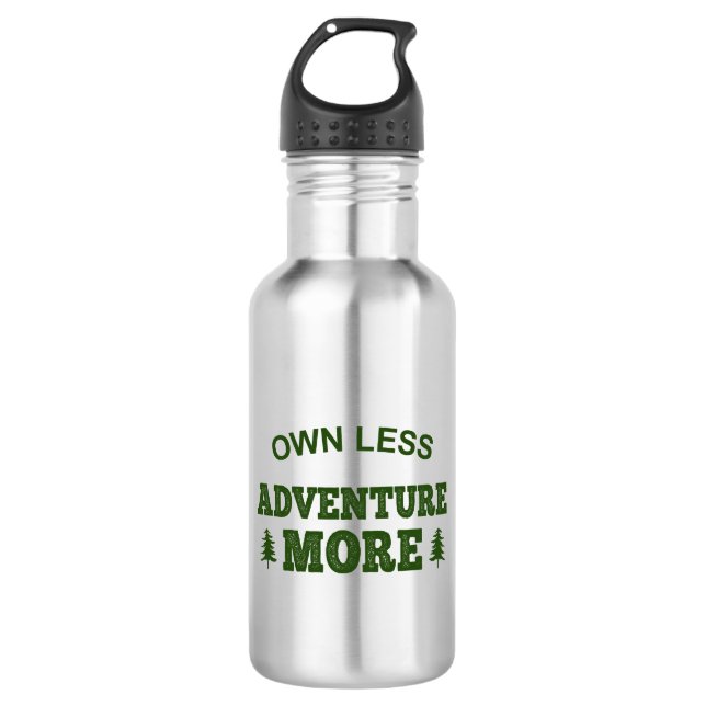 Own Less, Adventure More 532 Ml Water Bottle (Front)