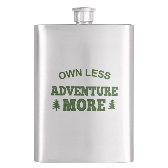 Own Less, Adventure More Hip Flask (Front)