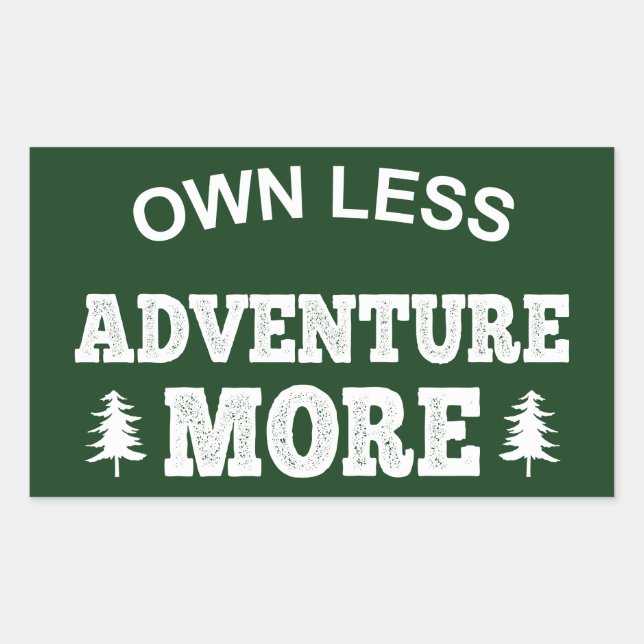 Own Less, Adventure More Rectangular Sticker (Front)
