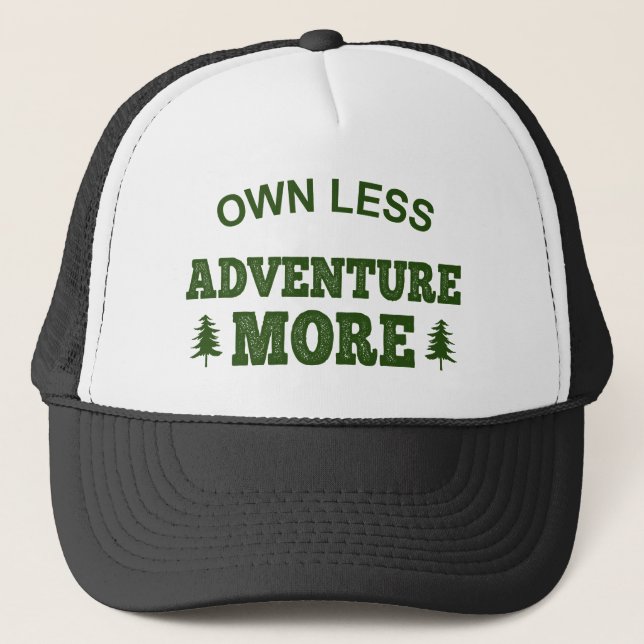 Own Less, Adventure More Trucker Hat (Front)