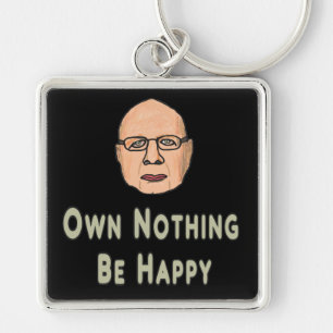 Own Nothing Be Happy Key Ring