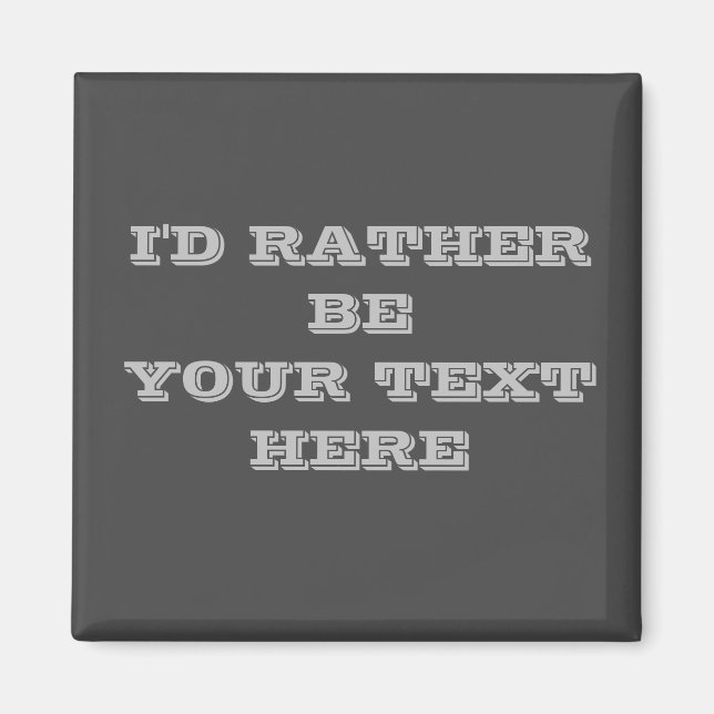own text magnet dark grey gift (Front)
