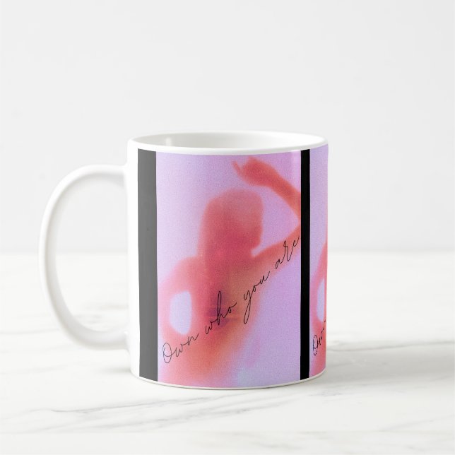 Own Who You Are Mug (Left)