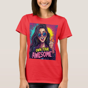 Own Your Awesome Bold & Customisable Inspiration T-Shirt