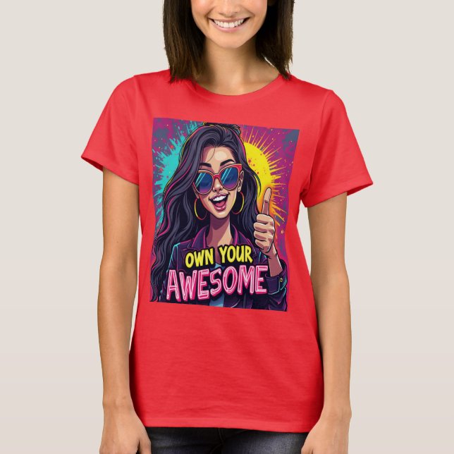 Own Your Awesome | Bold & Customisable Inspiration T-Shirt (Front)