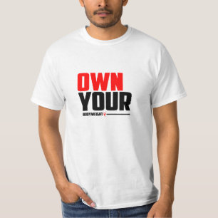 Own Your Bodyweight - Calisthenics T-Shirt