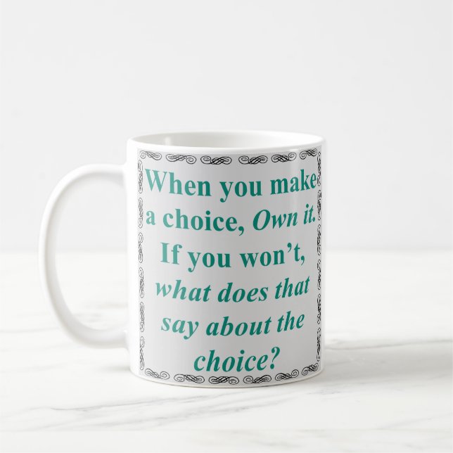 Own Your Choices Coffee Mug (Left)