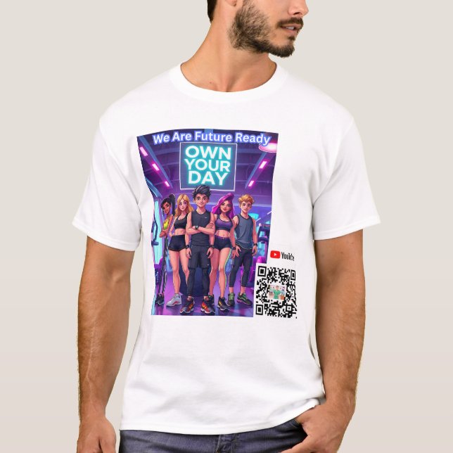 Own Your Day T-Shirt (Front)