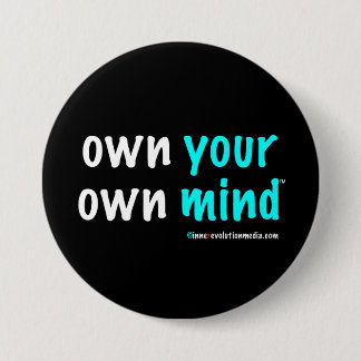 Own Your Own Mind™ Button