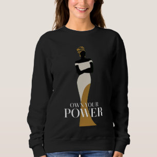Own Your Power: A Portrait of Confidence and Grace Sweatshirt