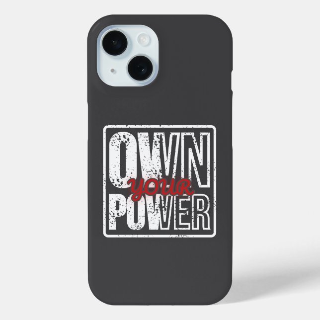 Own Your Power – Bold Motivational Quote Design Case-Mate iPhone Case (Back)