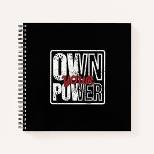 Own Your Power – Bold Motivational Quote Design Notebook