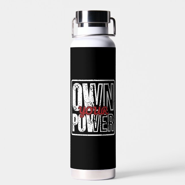 Own Your Power – Bold Motivational Quote Design Water Bottle (Back)