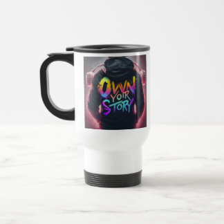 "Own Your Story" Travel Coffee Mug