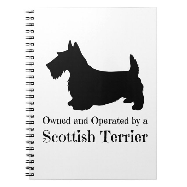Owned and Operated by a Scottish Terrier - Scottie Notebook (Front)