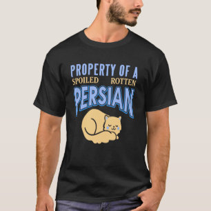 Owned by a Truly Pampered Persian Cat T-Shirt