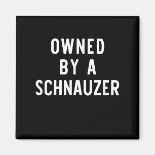 Owned By Schnauzer Funny Dog Lover Gift Christmas Magnet