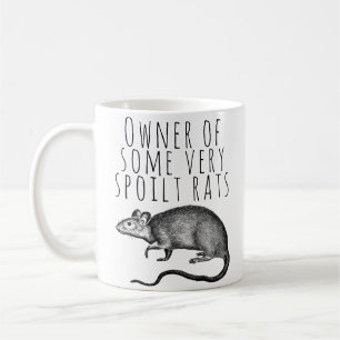 Owner of Some Very Spoilt Rats Coffee Mug