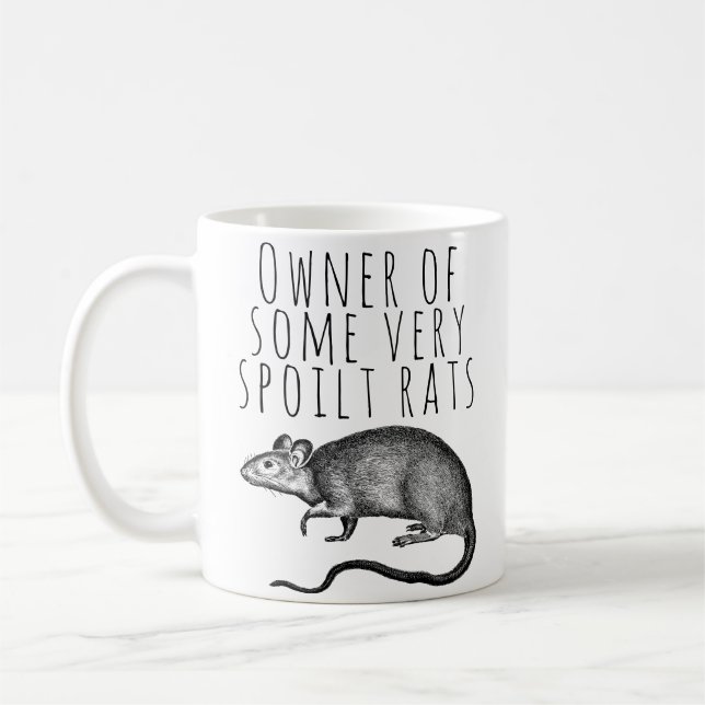 Owner of Some Very Spoilt Rats Coffee Mug (Left)