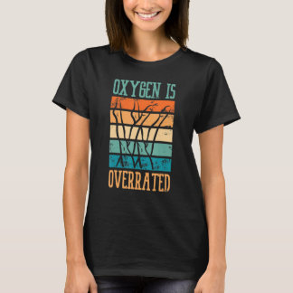 Oxeygen Is Overrated Exhibition Synchro Swimmer T-Shirt